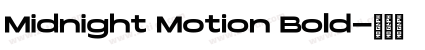 Midnight Motion Bold字体转换 Midnight Motion Bold字体转换